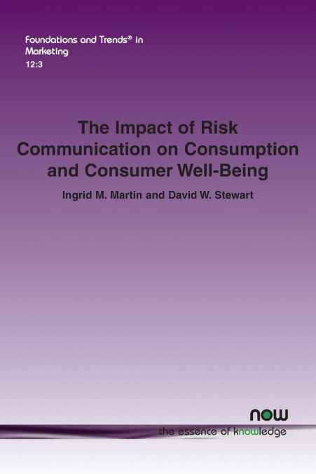 THE IMPACT OF RISK COMMUNICATION ON CONSUMPTION AND CONSUMER