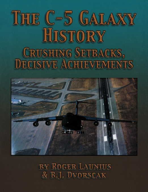 THE C-5 GALAXY HISTORY