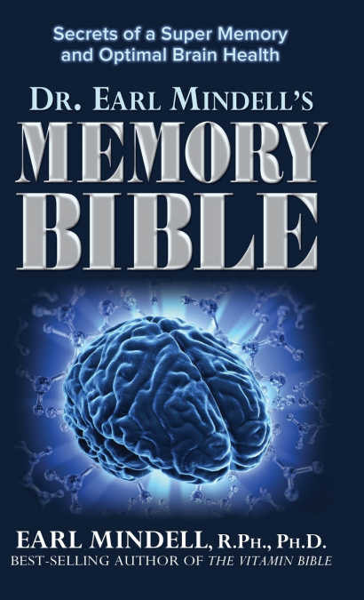 DR. EARL MINDELL?S MEMORY BIBLE