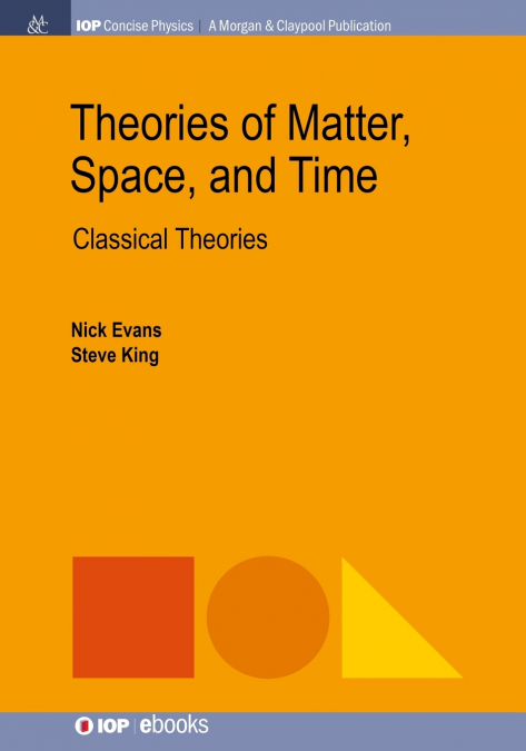THEORIES OF MATTER, SPACE AND TIME