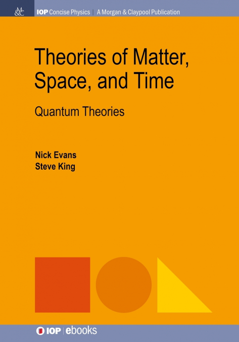 THEORIES OF MATTER, SPACE AND TIME