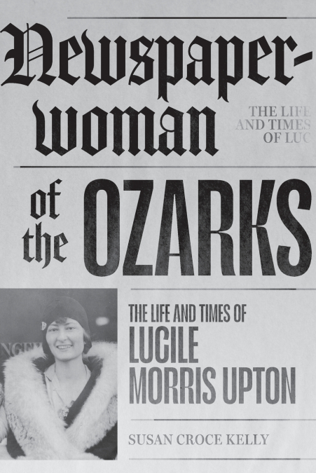 NEWSPAPERWOMAN OF THE OZARKS