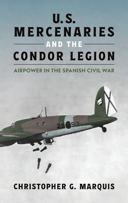 U.S. MERCENARIES AND THE CONDOR LEGION