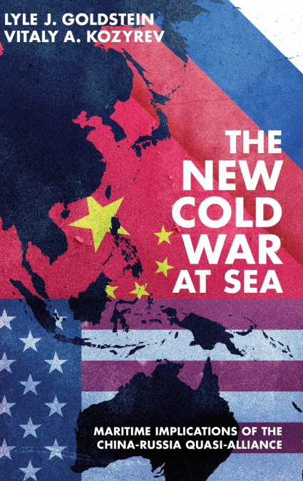 THE NEW COLD WAR AT SEA