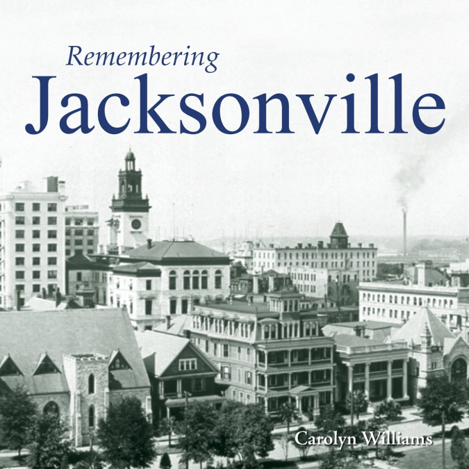REMEMBERING JACKSONVILLE