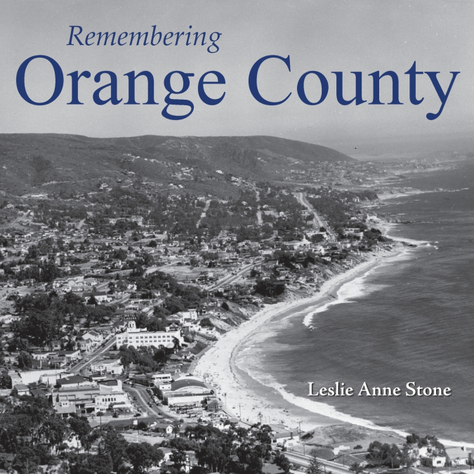 HISTORIC PHOTOS OF ORANGE COUNTY