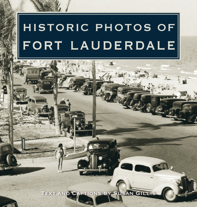 HISTORIC PHOTOS OF FORT LAUDERDALE