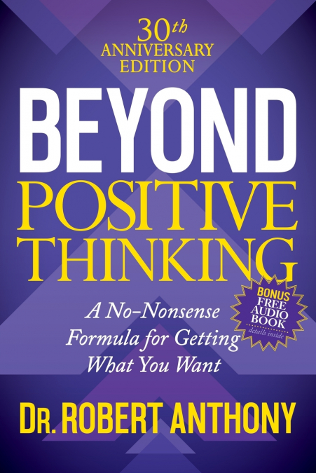 BEYOND POSITIVE THINKING 30TH ANNIVERSARY EDITION