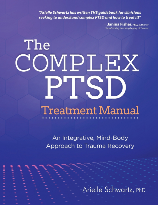 THE COMPLEX PTSD TREATMENT MANUAL
