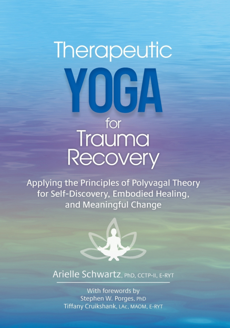 THERAPEUTIC YOGA FOR TRAUMA RECOVERY
