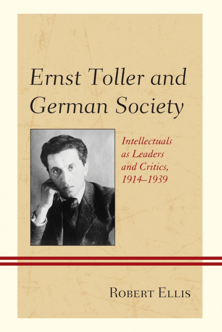 ERNST TOLLER AND GERMAN SOCIETY