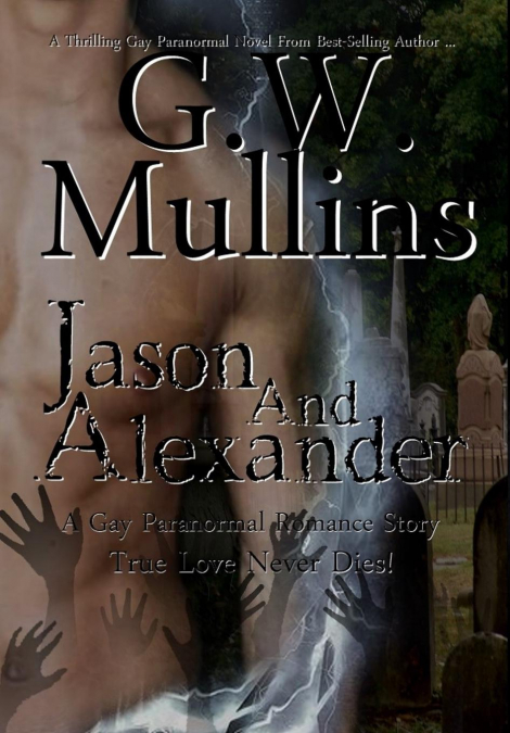 JASON AND ALEXANDER A GAY PARANORMAL LOVE STORY