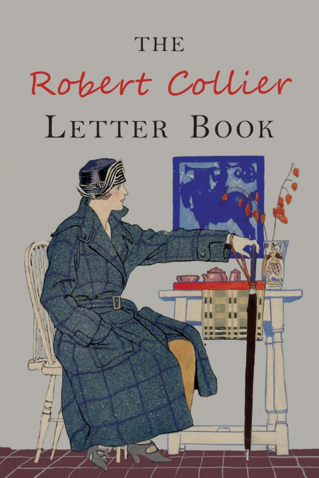 THE ROBERT COLLIER LETTER BOOK