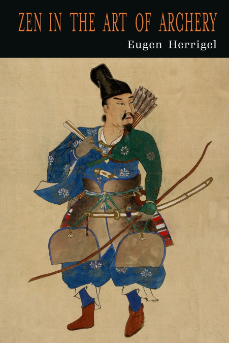 ZEN IN THE ART OF ARCHERY