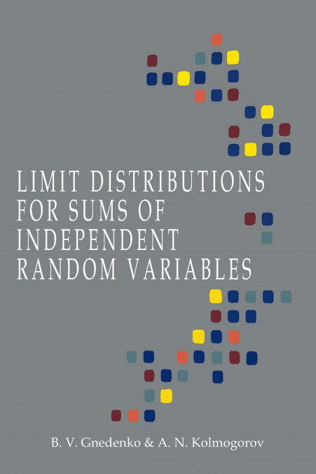 LIMIT DISTRIBUTIONS FOR SUMS OF INDEPENDENT RANDOM VARIABLES