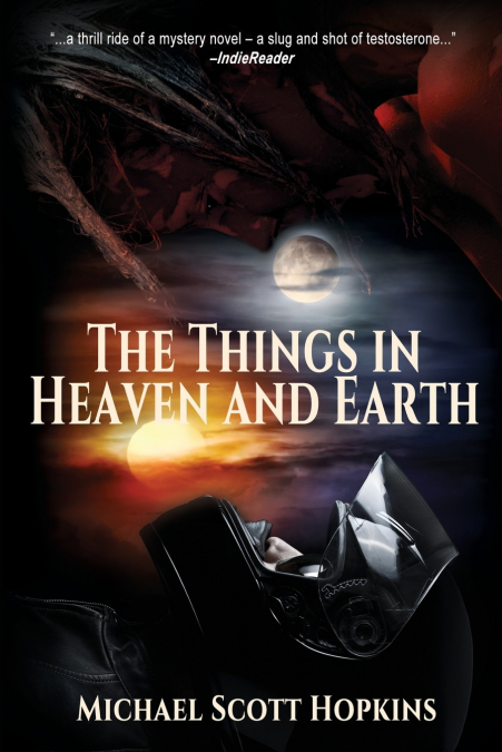 THE THINGS IN HEAVEN AND EARTH