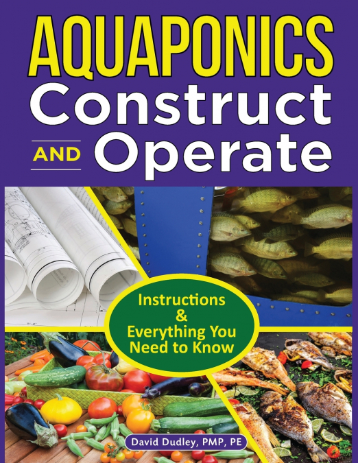 AQUAPONICS CONSTRUCT AND OPERATE GUIDE