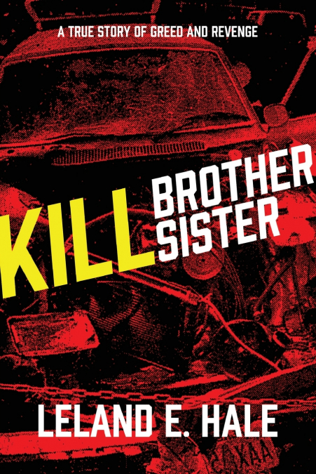 KILL BROTHER KILL SISTER