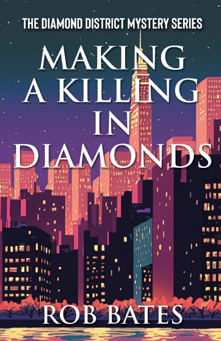 MAKING A KILLING IN DIAMONDS