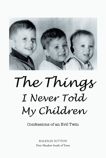 THE THINGS I NEVER TOLD MY CHILDREN