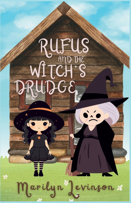 RUFUS AND THE WITCH?S DRUDGE