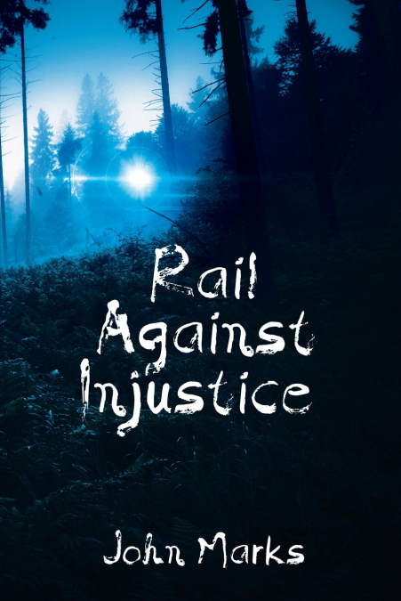 RAIL AGAINST INJUSTICE