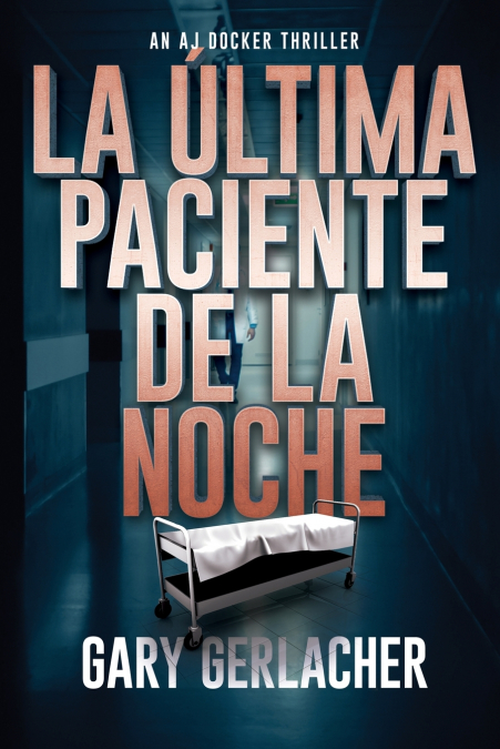 LA ULTIMA PACIENTE DE LA NOCHE