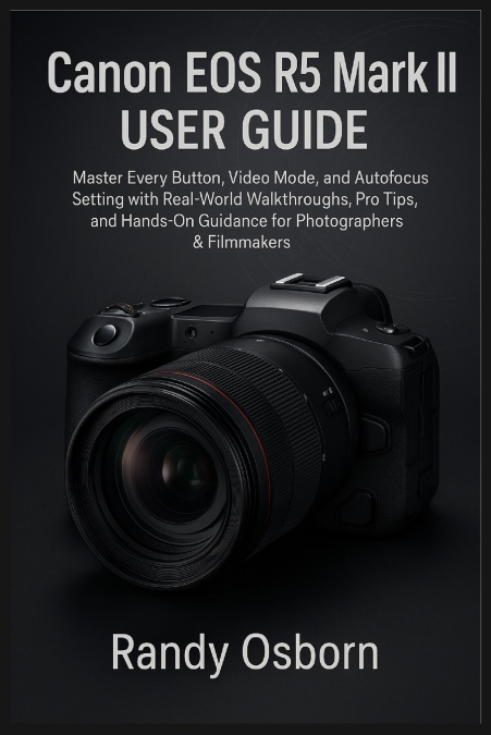 CANON EOS R5 MARK II USER GUIDE