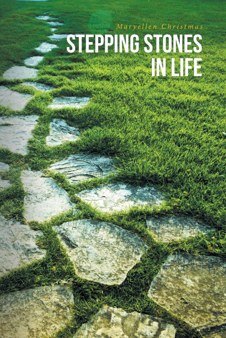 STEPPING STONES IN LIFE