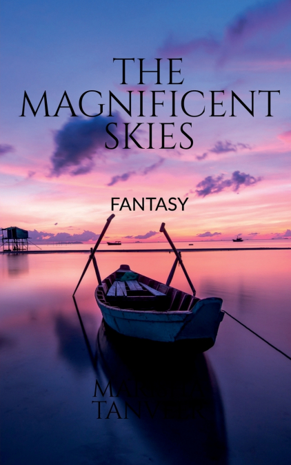 THE MAGNIFICENT SKIES