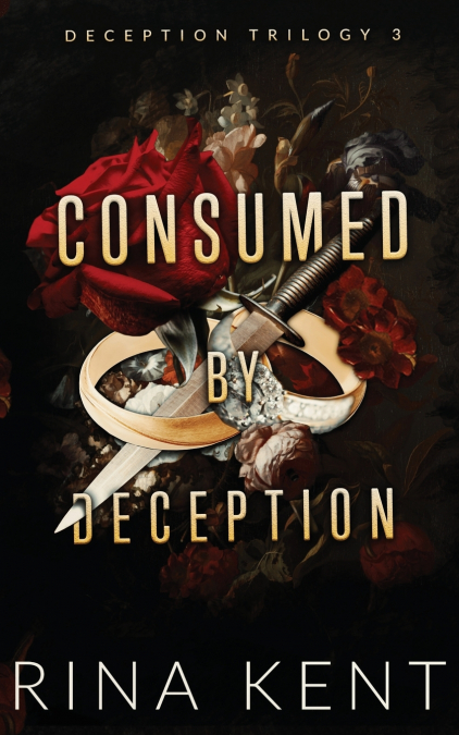 CONSUMED BY DECEPTION