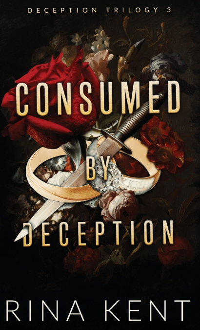 CONSUMED BY DECEPTION
