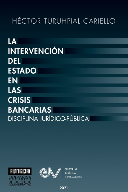 LA INTERVENCION DEL ESTADO EN LAS CRISIS BANCARIAS. DISCIPLI