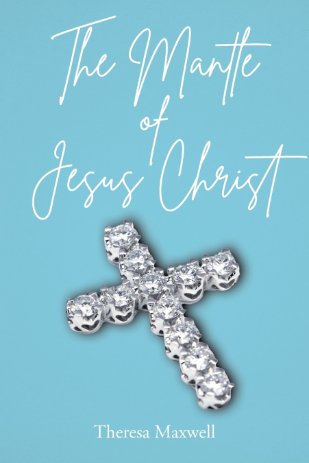 THE MANTLE OF JESUS CHRIST