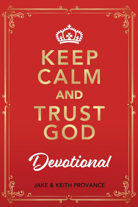 KEEP CALM AND TRUST GOD DEVOTIONAL