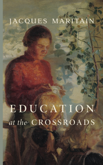 EDUCATION AT THE CROSSROADS