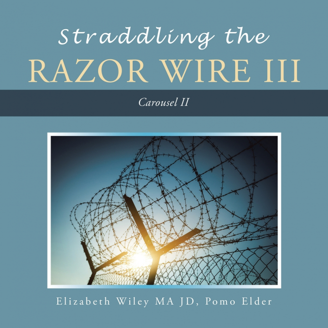 STRADDLING THE RAZOR WIRE III