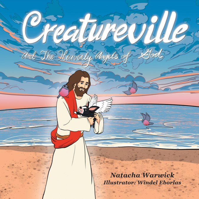CREATUREVILLE AND THE HEAVENLY ANGELS OF GOD