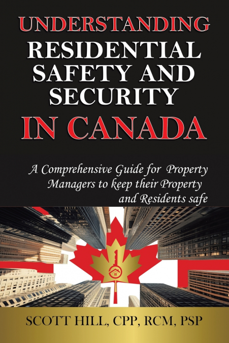 UNDERSTANDING RESIDENTIAL SAFETY AND SECURITY IN CANADA