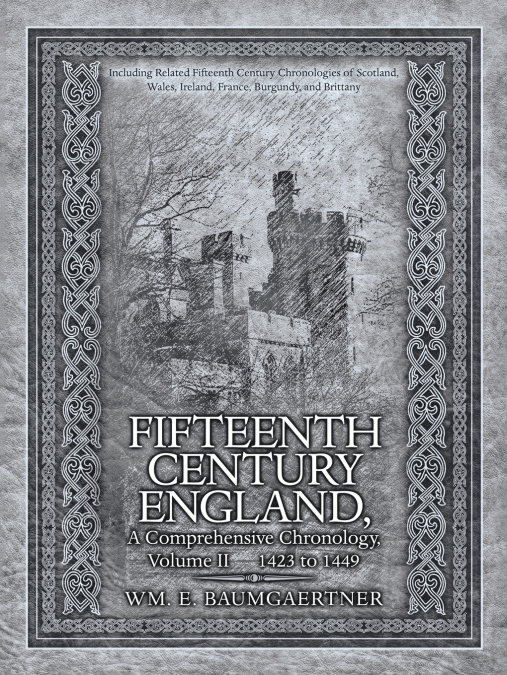 FIFTEENTH CENTURY ENGLAND A COMPREHENSIVE CHRONOLOGY
