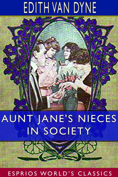 AUNT JANE?S NIECES IN SOCIETY (ESPRIOS CLASSICS)