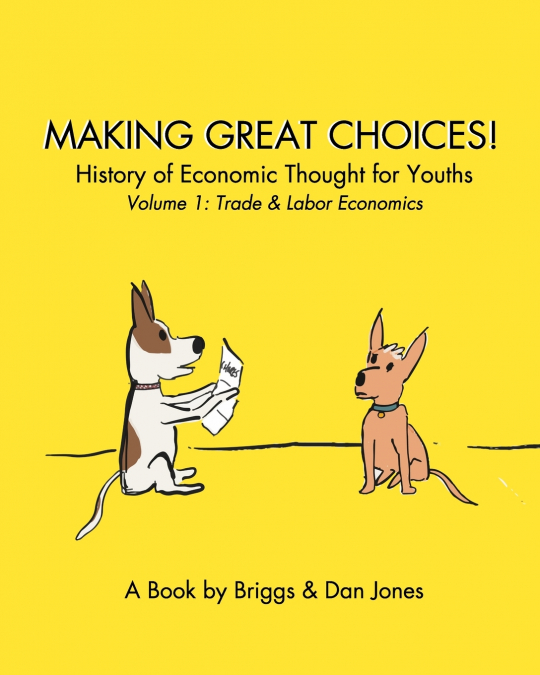MAKING GREAT CHOICES! HISTORY OF ECONOMIC THOUGHT FOR YOUTHS
