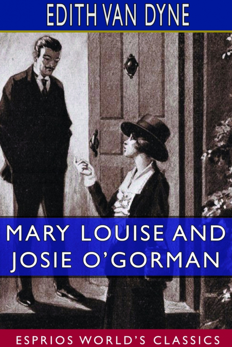MARY LOUISE AND JOSIE O?GORMAN (ESPRIOS CLASSICS)