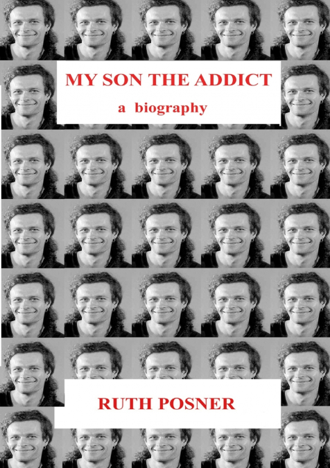 MY SON THE ADDICT