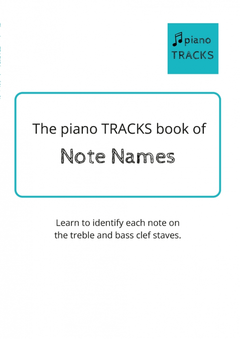 THE PIANO TRACKS BOOK OF NOTE NAMES
