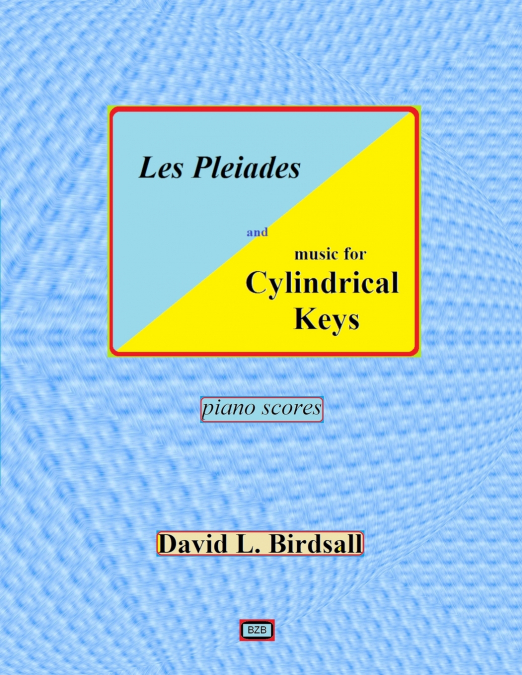 LES PLEIADES AND MUSIC FOR CYLINDRICAL KEYS