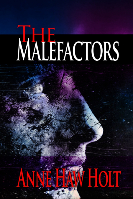THE MALEFACTORS