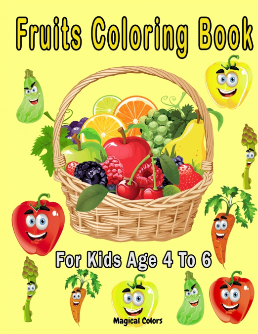 FRUITS COLORING BOOK FOR KIDS AGE 4 TO 6