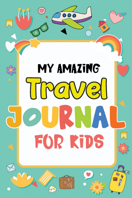 MY AMAZING TRAVEL JOURNAL
