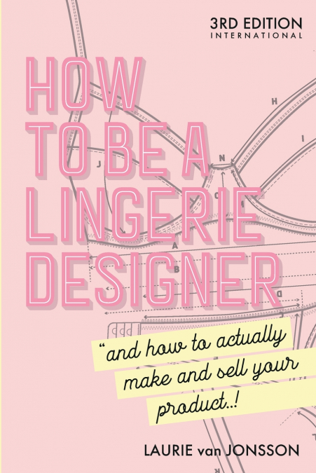 HOW TO BECOME A LINGERIE DESIGNER VOLUME 2